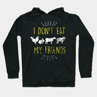 I Don't Eat My Friends Vegan Cute Distressed Hoodie